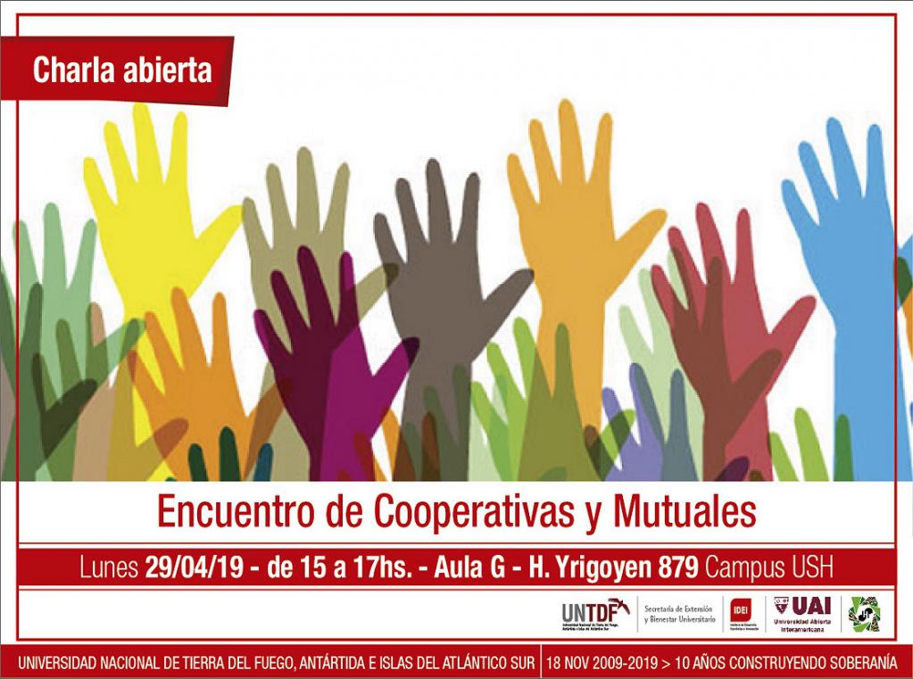 El encuentro que, ser de especial inters para Integrantes de Cooperativas y Mutuales de la ciudad de Ushuaia y pblico en general, se realizar el prximo lunes 29 de abril de 15 a 17 horas en el Campus de Yrigoyen 879 (Aula G).