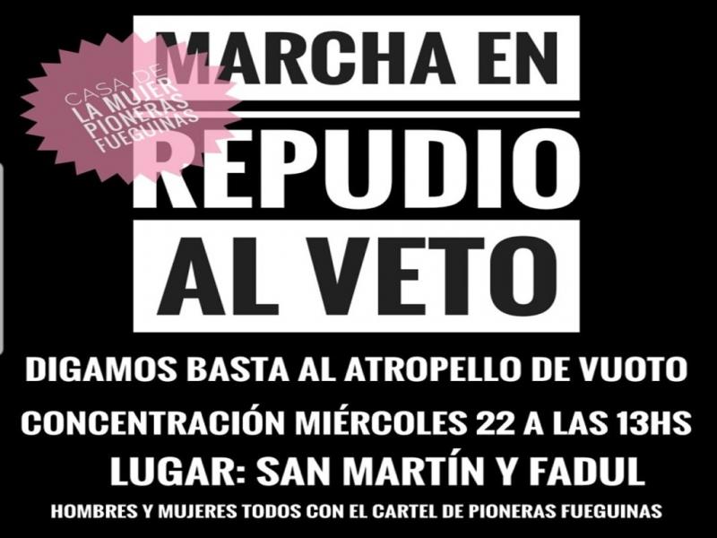 Bajo la consigna Digamos basta al atropello de Vuoto, diversos sectores de la ciudad de Ushuaia convocan a una concentracin para manifestarse en contra del veto del Intendente al nombre de Pioneras Fueguinas a la Casa de la Mujer. 